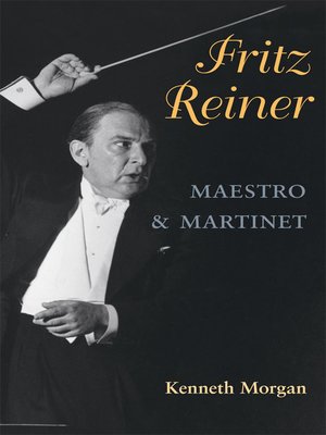 cover image of Fritz Reiner, Maestro and Martinet